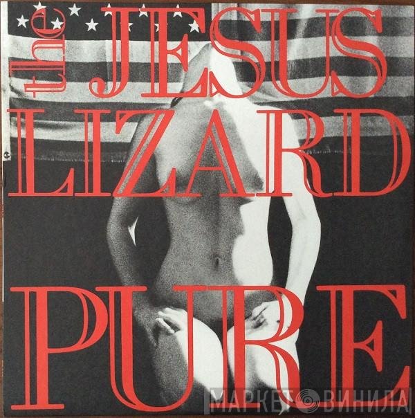 The Jesus Lizard  - Pure