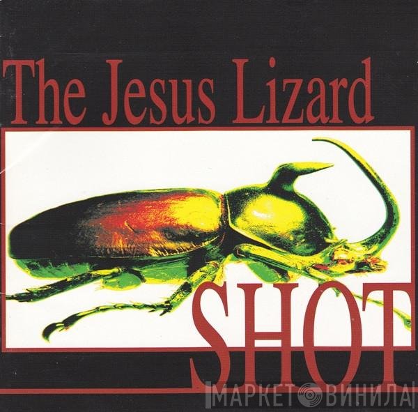 The Jesus Lizard  - Shot