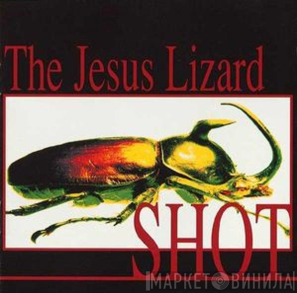 The Jesus Lizard  - Shot