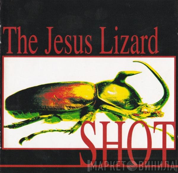 The Jesus Lizard  - Shot