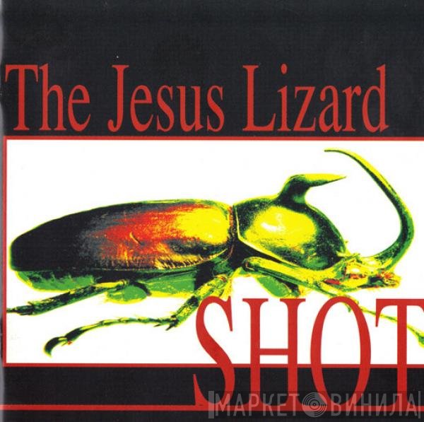 The Jesus Lizard  - Shot