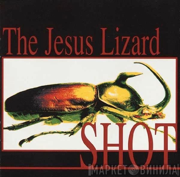 The Jesus Lizard  - Shot