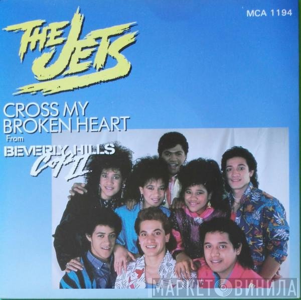 The Jets - Cross My Broken Heart