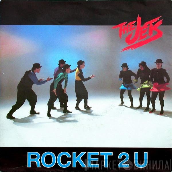 The Jets - Rocket 2 U
