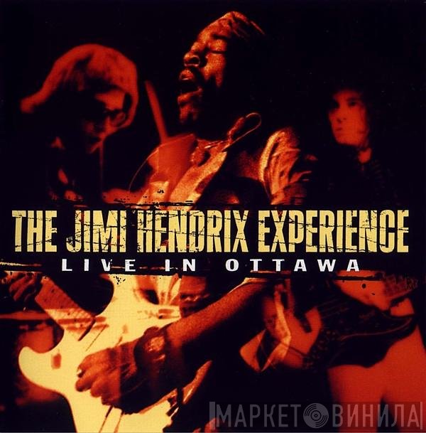 The Jimi Hendrix Experience  - Live In Ottawa