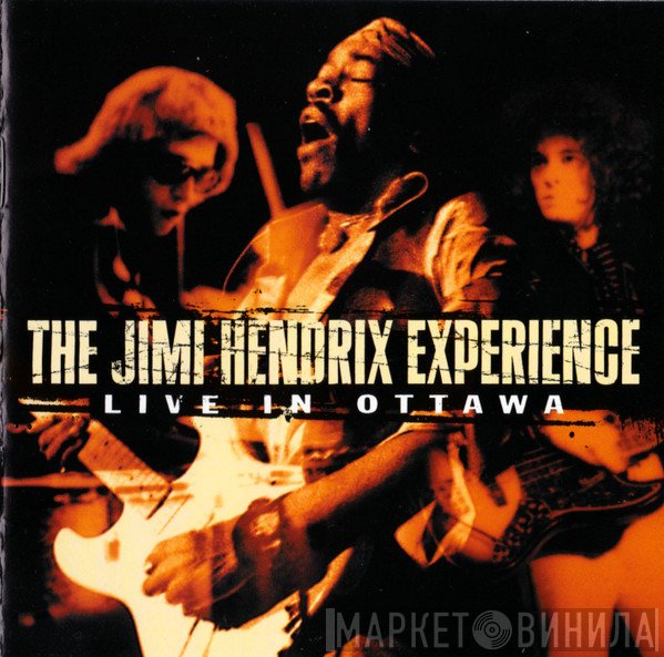 The Jimi Hendrix Experience  - Live In Ottawa