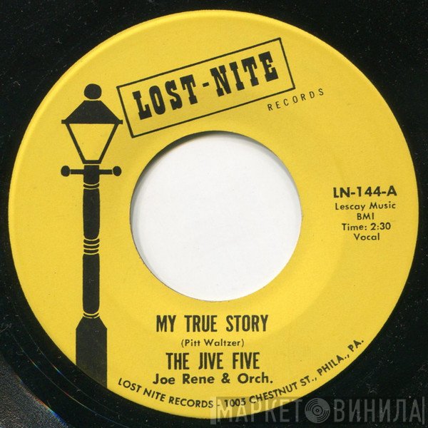 The Jive Five, Joe Rene & Orchestra - My True Story / When I Was Single