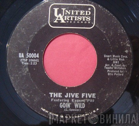 The Jive Five Featuring Eugene Pitt  - Goin' Wild