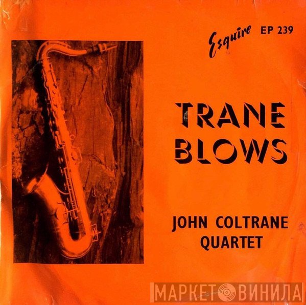The John Coltrane Quartet - Trane Blows