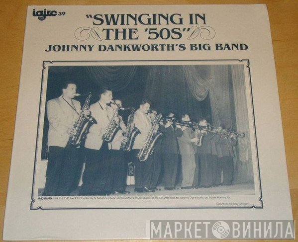 The John Dankworth Orchestra - Swinging In The '50s