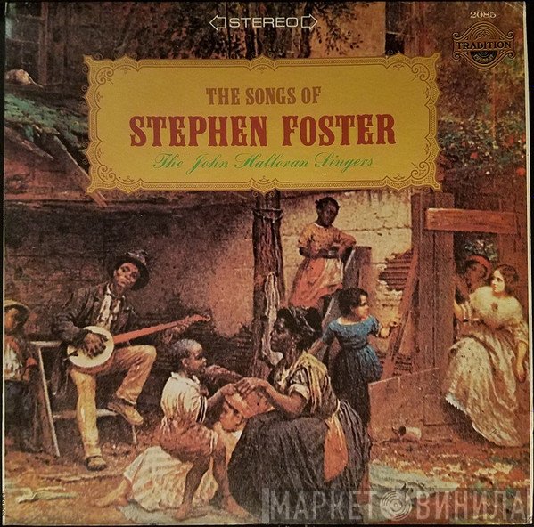 The John Halloran Singers - The Songs Of Stephen Foster