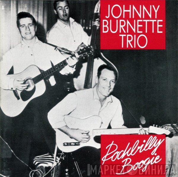 The Johnny Burnette Trio - Rockbilly Boogie