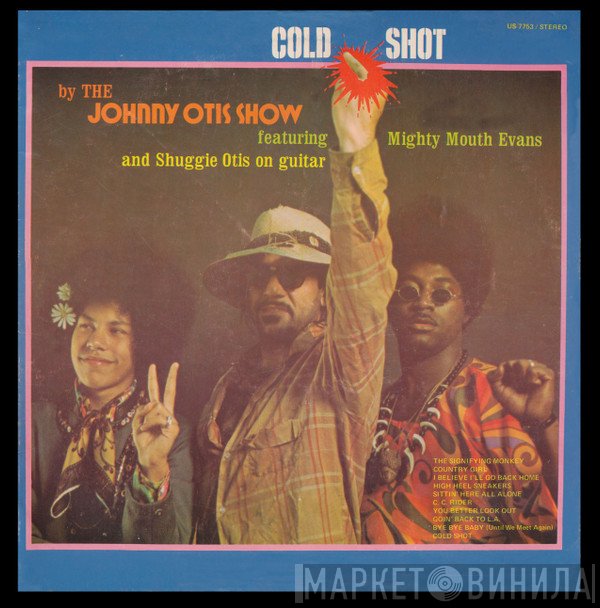 The Johnny Otis Show Featuring Delmar "Mighty Mouth" Evans & Shuggie Otis  - Cold Shot!