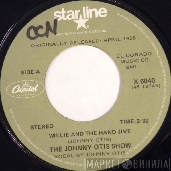 The Johnny Otis Show - Willie And The Hand Jive / Willie Did The Cha Cha