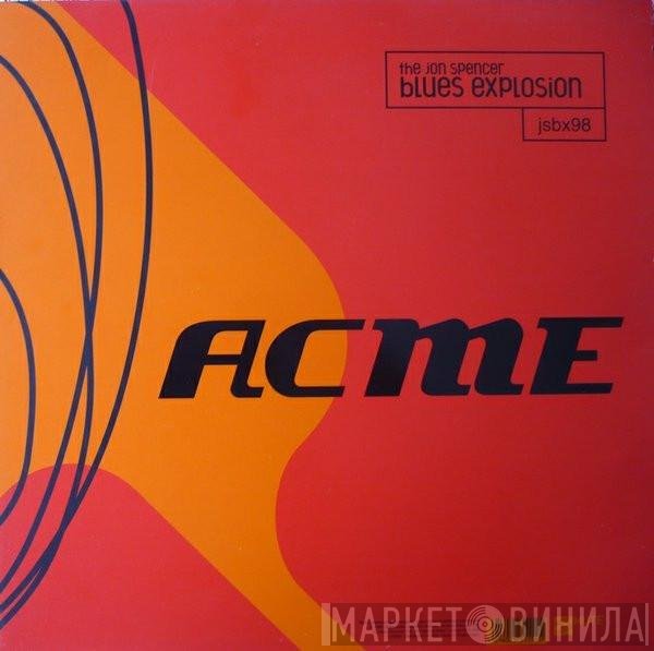 The Jon Spencer Blues Explosion  - Acme