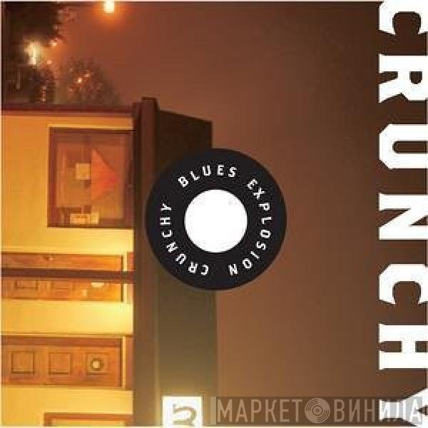 The Jon Spencer Blues Explosion  - Crunchy