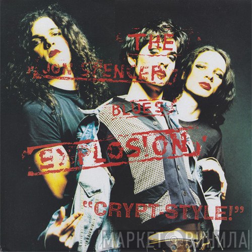 The Jon Spencer Blues Explosion  - Crypt-Style!