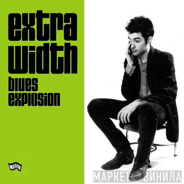 The Jon Spencer Blues Explosion  - Extra Width