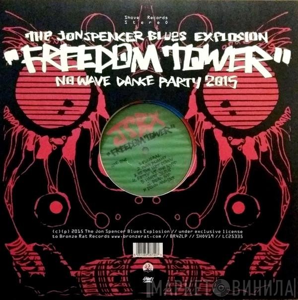 The Jon Spencer Blues Explosion - Freedom Tower-No Wave Dance Party 2015