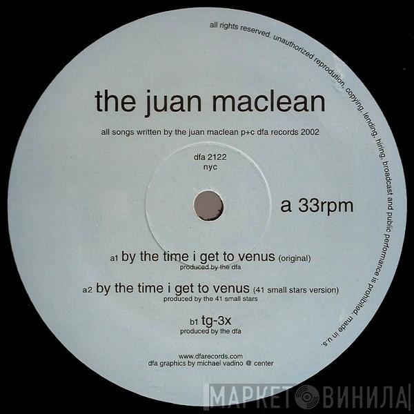 The Juan MacLean - By The Time I Get To Venus