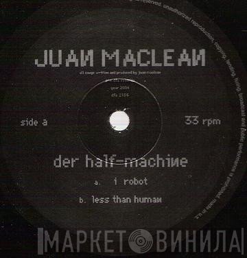 The Juan MacLean - Der Half-Machine