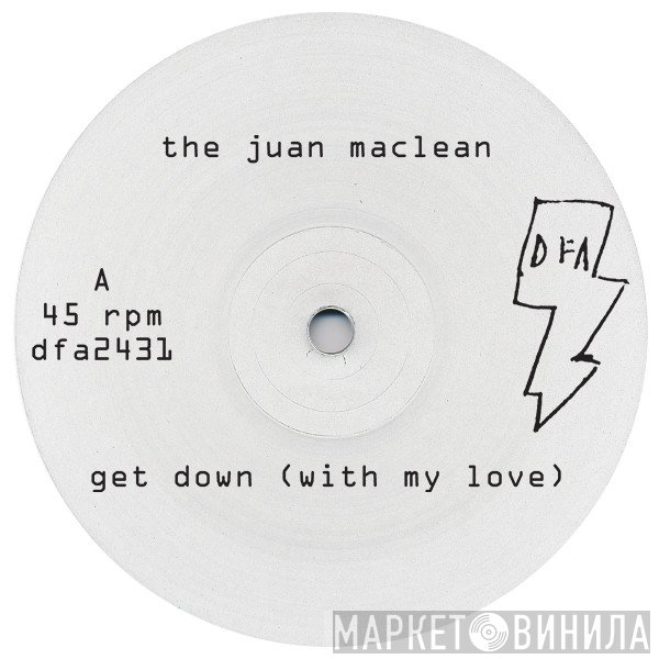 The Juan MacLean - Get Down (With My Love)