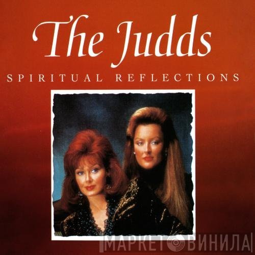 The Judds - Spiritual Reflections