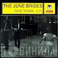 The June Brides - This Town E.P.
