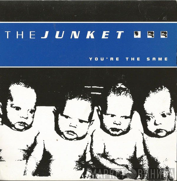 The Junket - You're The Same