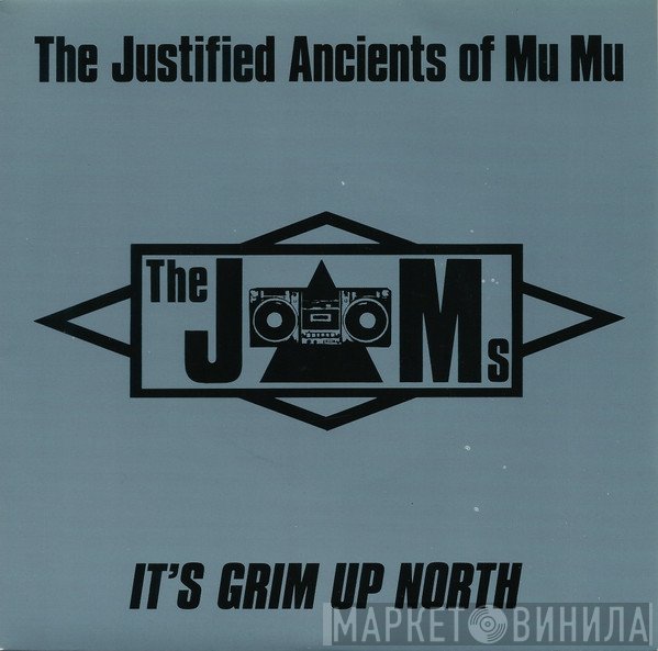 The Justified Ancients Of Mu Mu - It's Grim Up North