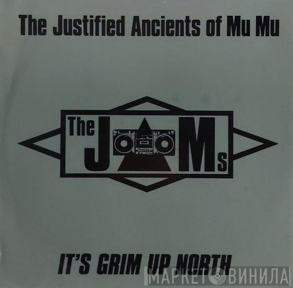 The Justified Ancients Of Mu Mu - It's Grim Up North