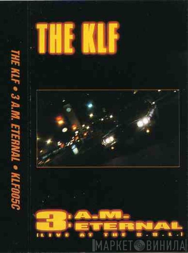 The KLF - 3 A.M. Eternal (Live At The S.S.L.)