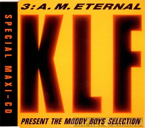 The KLF - 3 A.M. Eternal (The Moody Boys Selection)