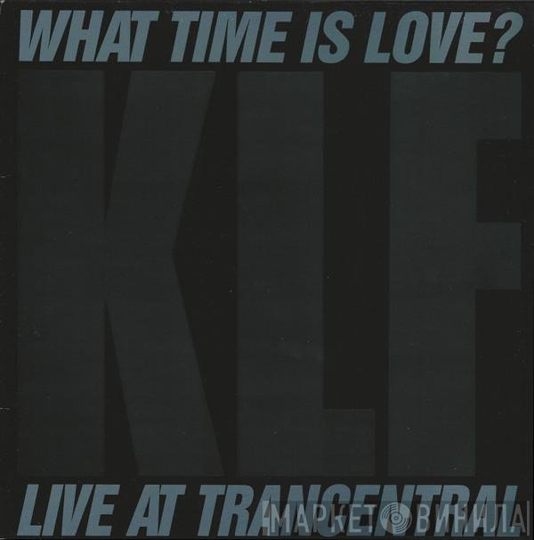 The KLF, The Children Of The Revolution - What Time Is Love? (Live At Trancentral)