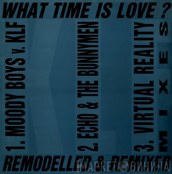 The KLF, The Children Of The Revolution - What Time Is Love? (Remodelled & Remixed)