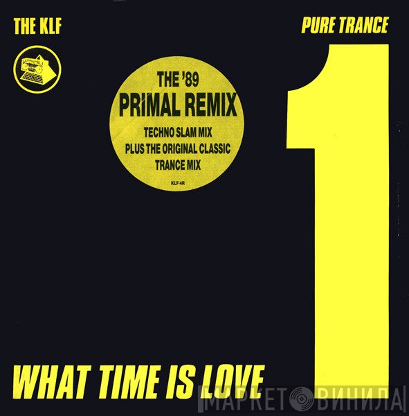The KLF - What Time Is Love (Pure Trance 1 - The '89 Primal Remix)