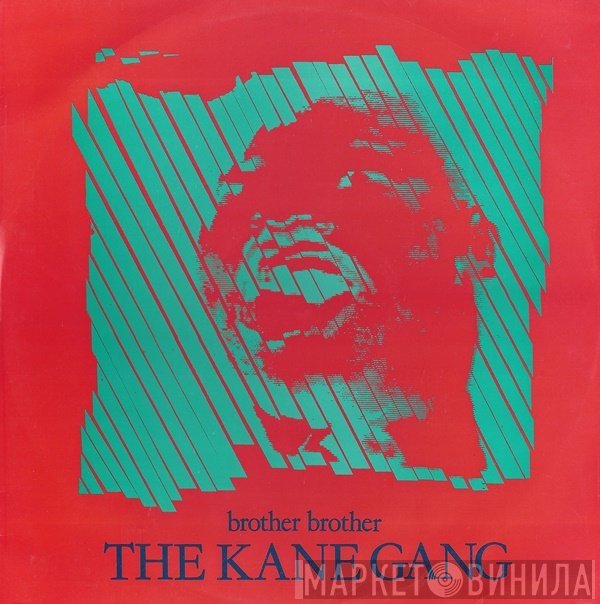 The Kane Gang - Brother Brother