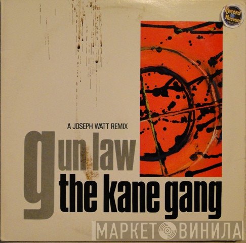 The Kane Gang  - Gun Law