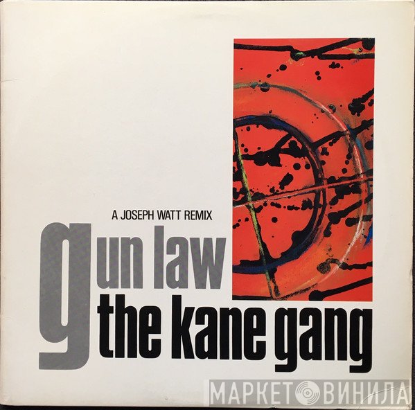 The Kane Gang  - Gun Law