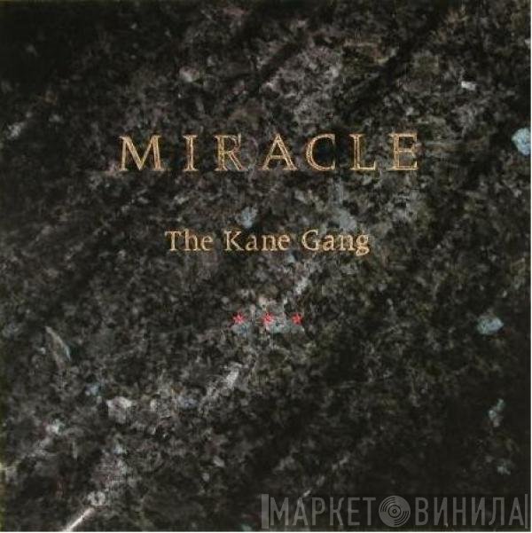 The Kane Gang  - Miracle