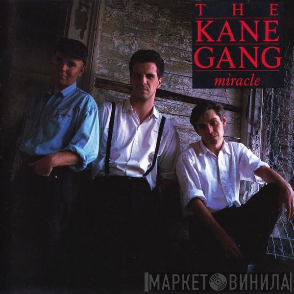 The Kane Gang  - Miracle