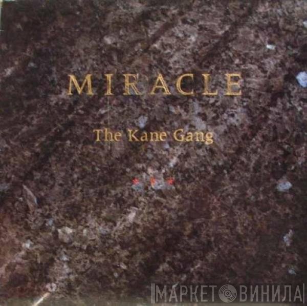 The Kane Gang  - Miracle