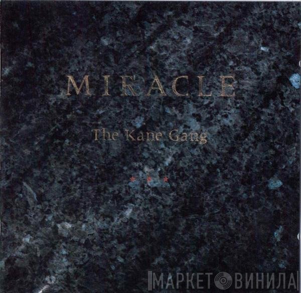 The Kane Gang  - Miracle