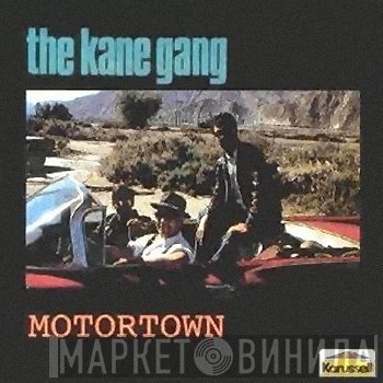 The Kane Gang  - Motortown