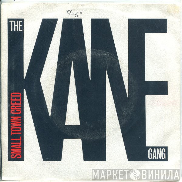 The Kane Gang  - Small Town Creed