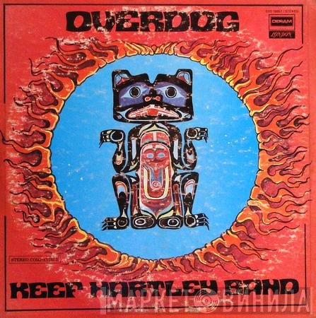 The Keef Hartley Band  - Overdog