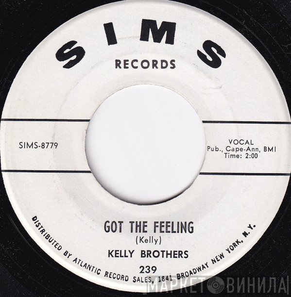 The Kelly Brothers - Got The Feeling / You're The Most