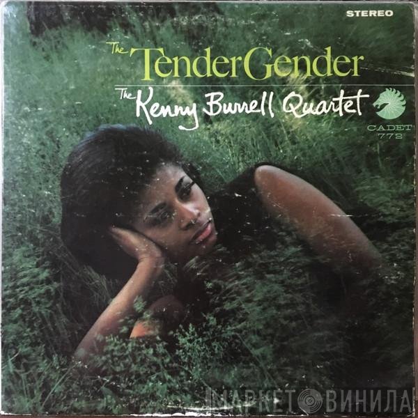 The Kenny Burrell Quartet  - The Tender Gender