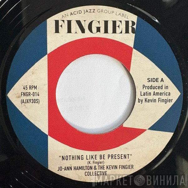 The Kevin Fingier Collective, Jo Ann Hamilton - Nothing Like Be Present 