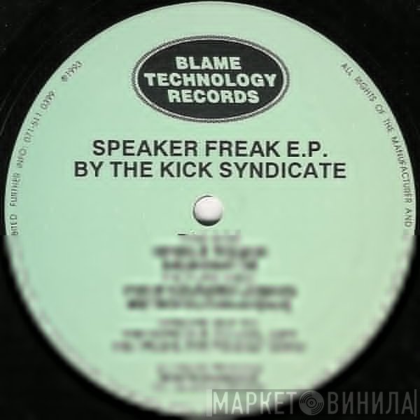 The Kick Syndicate - Speaker Freak E.P.